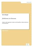 Jobbörsen im Internet: Analyse und empirische Studie der fünf größten Online-Jobbörsen in Deutschland