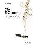 Die E-Zigarette: Fakten und Mythen