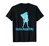 JGA Junggesellinnenabschied - Vodkahontas - Damen T-Shirt T-Shirt