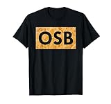 OSB Platte - Schriftzug für Grobspanplatten- und Holz-Fans T-Shirt