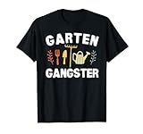 Garten Gangster Gärtnern Geschenkidee T-Shirt