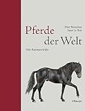Pferde der Welt: 550 Rassep