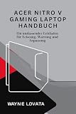 Acer Nitro V Gaming Laptop Handbuch: Ein umfassender Leitfaden für Leistung, Wartung und Anpassung