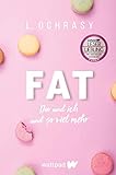FAT (Die besten deutschen Wattpad-Bücher): Du und ich und so viel mehr | Ein berührender, aufrüttelnder Roman über Mobbing, Schlankheitswahn und Selbstvertrauen