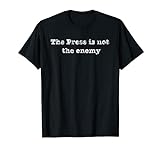 Die Presse ist nicht der Feind T-Shirt