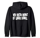 Wer später bremst ist länger schnell I Rennfahrer T-Shirt Kapuzenjack