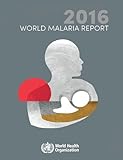 World Malaria Report 2016
