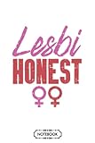 Lesbi Honest Funny Lesbian Pride Gift Idea A50029 Notebook: Journal, 6x9 120 Pages, Planner, Matte Finish Cover, Lined College Ruled Paper, Diary
