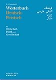Wörterbuch Deutsch-Persisch für Politik, Wirtschaft und Gesellschaft