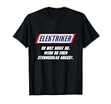 Elektriker Stromschlag Spruch Elektrotechnik Handwerk T-Shirt