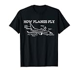 How Planes Fly Luft Und Raumfahrt Ingenieur Lustig Flugzeug T-Shirt