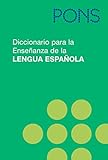 PONS Diccionario para la Ensenanza de la Lengua Espanola - das einsprachige Spanischwörterbuch