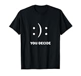 Fröhlich oder traurig, du entscheidest dich für lustiges Lächeln-Design T-S