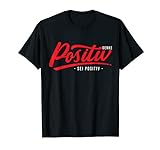 Trend Logo Spruch für optimistische & positive Menschen 2021 T-Shirt
