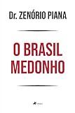O Brasil Medonho (Portuguese Edition)