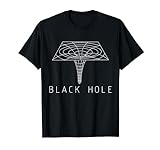 Astrophysik Wissenschaftsliebhaber Astronomie Schwarzes Loch T-Shirt