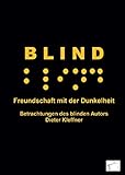 Blind: Freundschaft mit der Dunkelheit