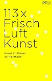 113x Frisch Luft Kunst: Kunst im Freien in Pforzheim