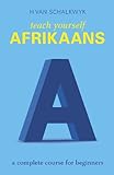 Teach Yourself Afrikaans (English Edition)