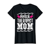 Damen Physiotherapeutin Mom Therapy Massage PT Physiotherapeutin T-Shirt