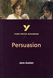Austen, J: Persuasion: York Notes Advanced: everything you need to catch up, study and prepare for 2021 assessments and 2022 exams