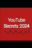 YouTube Secrets 2024