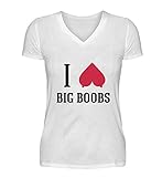 I Love Big Boobs | Tits Boobies Titten Brüste - V-Neck Damenshirt -XL-White