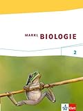 Markl Biologie 2: Schulbuch Klassen 7-9 (G8), Klassen 7-10 (G9) (Markl Biologie. Bundesausgabe ab 2014)