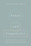 Sense and Singularity: Jean-Luc Nancy and the Interruption of Philosophy (English Edition)