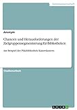 Chancen und Herausforderungen der Zielgruppensegmentierung für Bibliotheken: Am Beispiel der Pfalzbibliothek Kaiserslautern