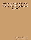 How to Buy a Stock from the Resistance Line? (English Edition)