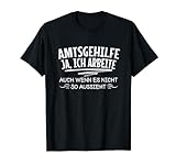 Lustige Amtsgehilfe Sprüche Büro Humor Verwaltung T-Shirt
