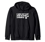 I Like My Cat & Maybe 3 People Lustiges Katzen-Mom sarkastisches Zitat Kapuzenjacke