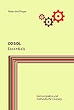 COBOL: Essentials (Grundlagen der Informatik in Ausbildung, Studium und Beruf)