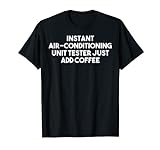 Instant Klimagerät-Tester T-Shirt