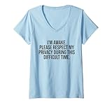 Damen Ich bin wach Respektiere meine Privatsphäre Lustiger Schlaf T-Shirt mit V