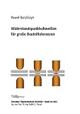 Widerstandspunktschweißen für große Bauteiltoleranzen (Dresdner Fügetechnische Berichte)
