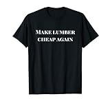 Herren Machen Sie Lumber wieder billig. T-Shirt