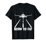 Pilot Sprüche – Born To Fly Flugzeug Pilot T-Shirt