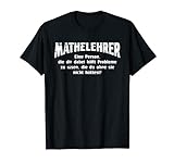 Mathelehrer Definition Mathe Mathematik Lustiges Mathelehrer T-Shirt