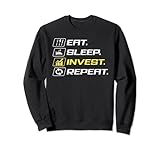 Eat Sleep Invest Repeat Sweatshirt