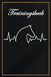 Trainingsbuch: Pferde Trainingsbuch um die Trainingstage genau zu dokumentieren größe ca. Din A5