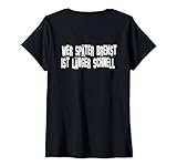 Damen Wer später bremst ist länger schnell I Rennfahrer T-Shirt T-Shirt mit V