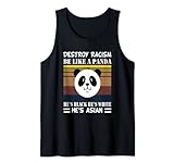 Destroy Racism Shirt Be Like Panda Vintage Anti Rassismus Geschenk Tank Top