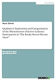 Qualitative Exploration and Categorization of the Phenomenon of Active Audience Participation in 'The Rocky Horror Picture Show' (English Edition)