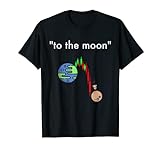 To the Moon Börsen Aktien Meme Shirt Motiv T-Shirt