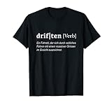 Cooler Autofahrer Spruch -Tuning Fan Geschenkidee - drif|ten T-Shirt