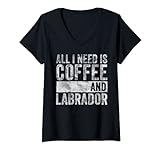 Damen Kaffee- und Hundeshirt, Aufschrift 'All I Need Is Coffee And Labrador' T-Shirt mit V-Ausschnitt