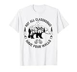 Not All Classrooms Have Four Walls Adventure Bear Homschool T-Shirt