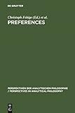 Preferences (Perspektiven der Analytischen Philosophie / Perspectives in Analytical Philosophy) (English Edition)